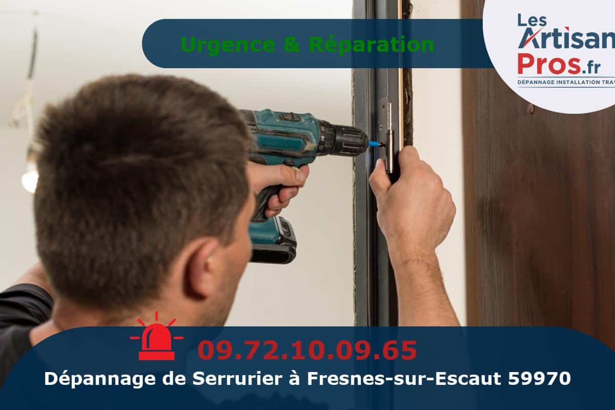 Dépannage Serrurerie Fresnes-sur-Escaut