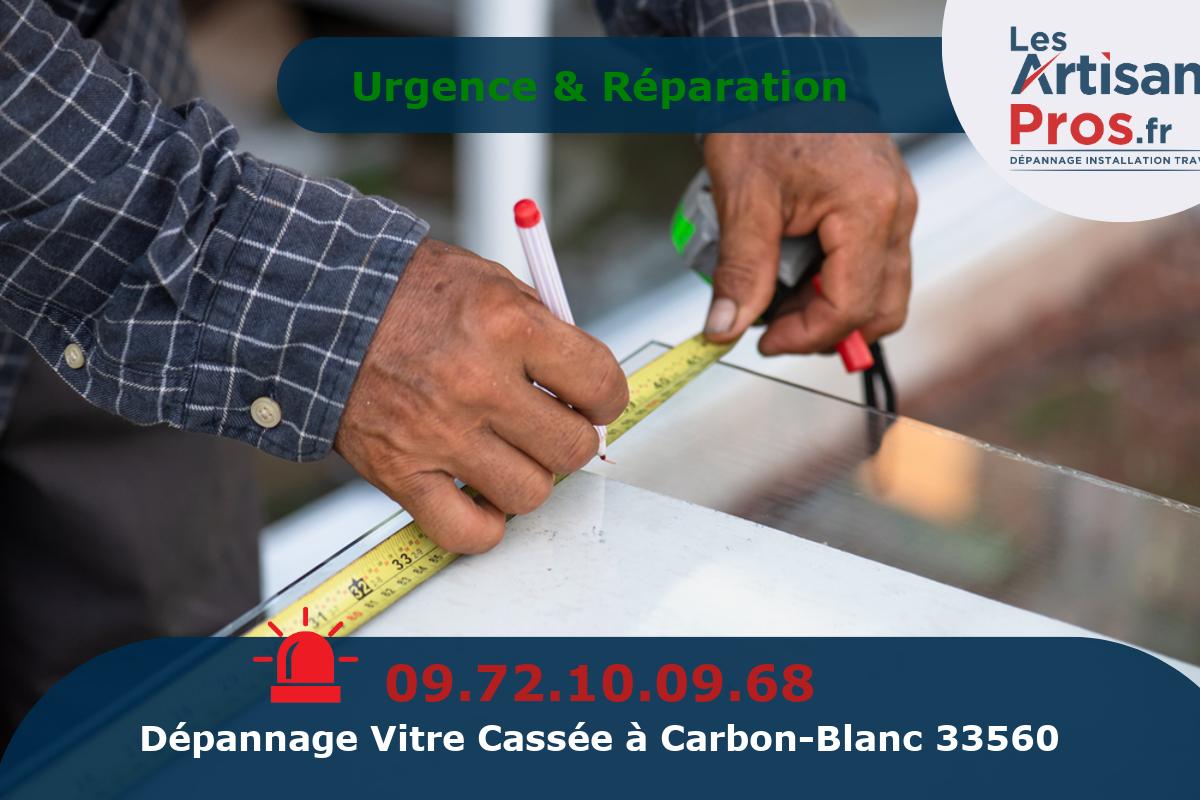 Dépannage de Vitrerie Carbon-Blanc