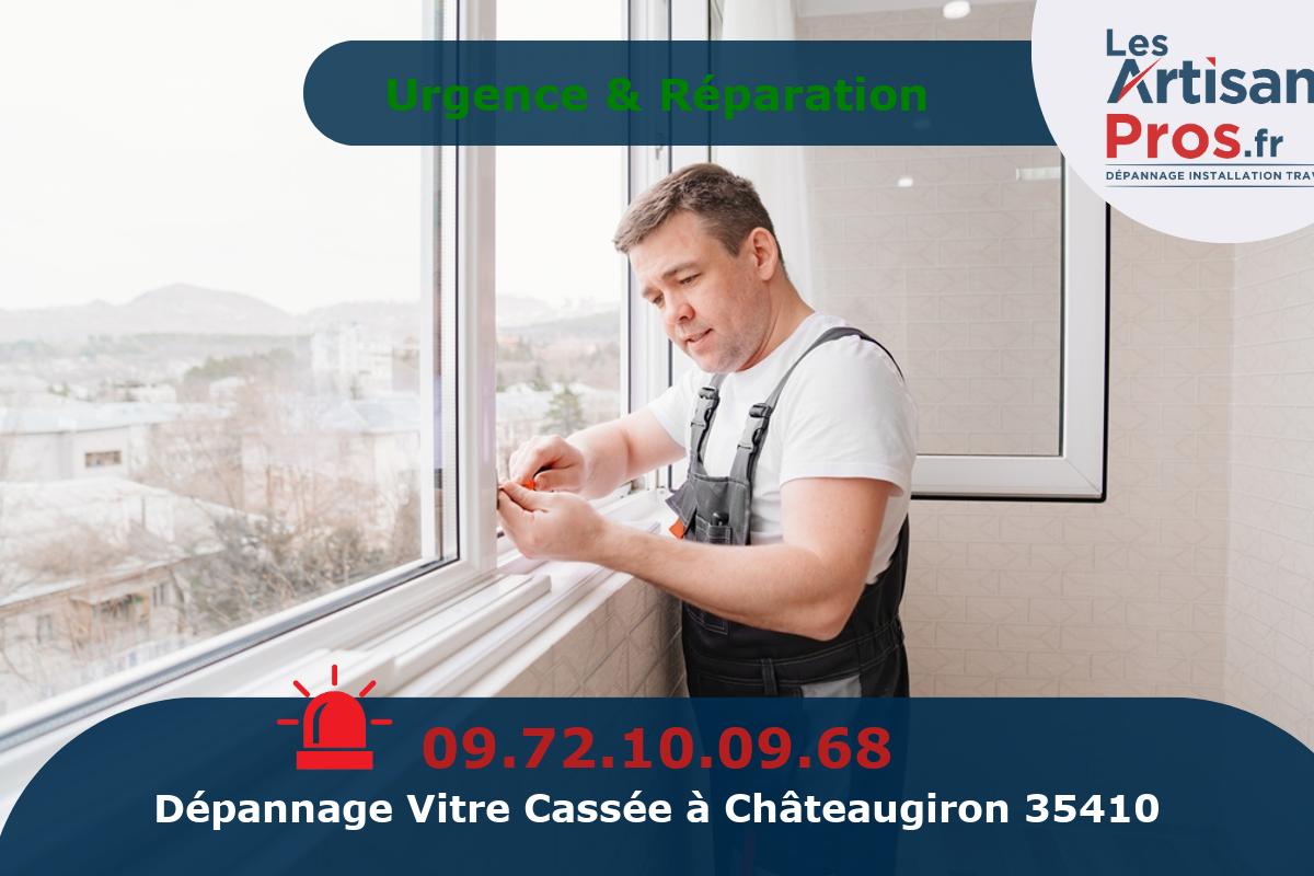 Dépannage de Vitrerie Châteaugiron