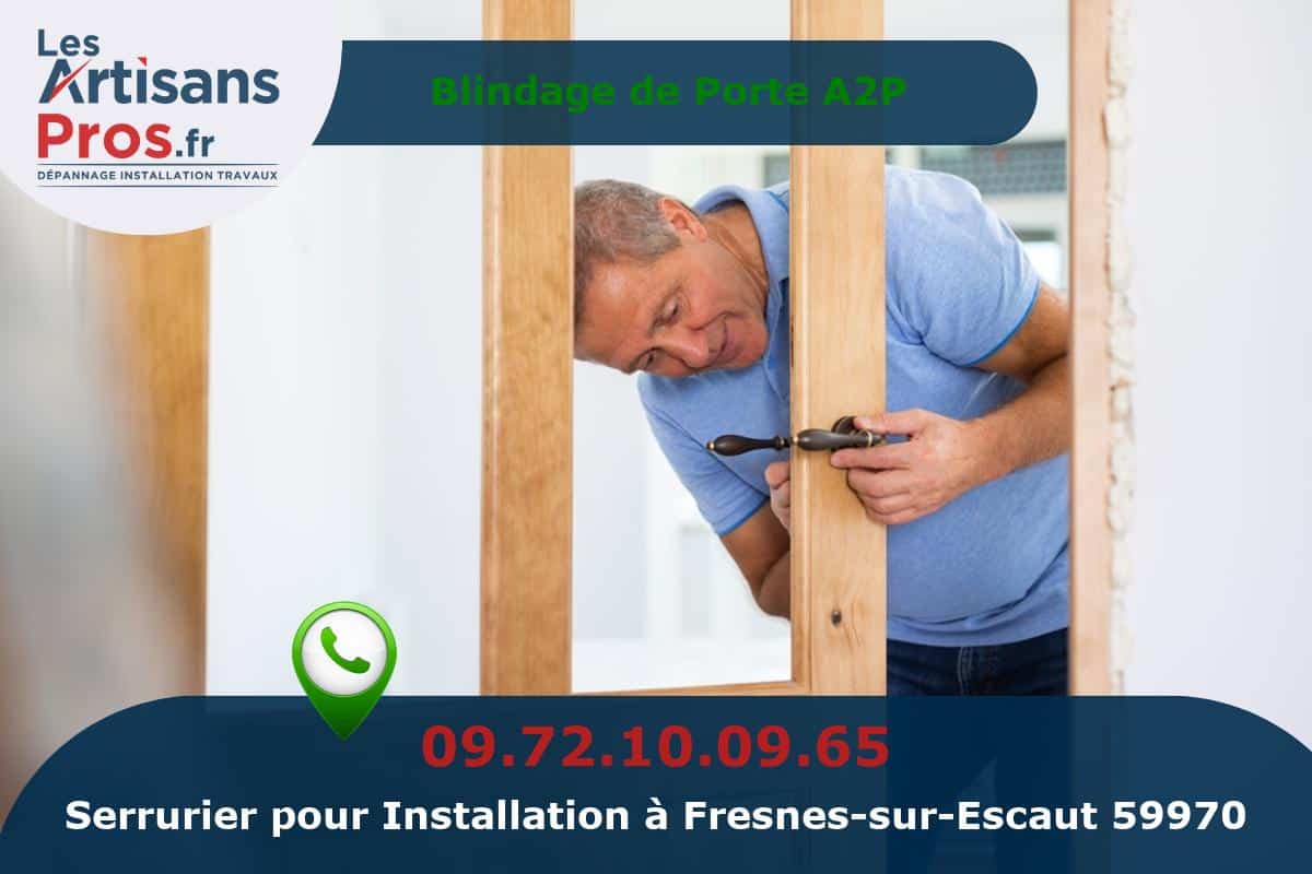 Installation de Serrurerie Fresnes-sur-Escaut