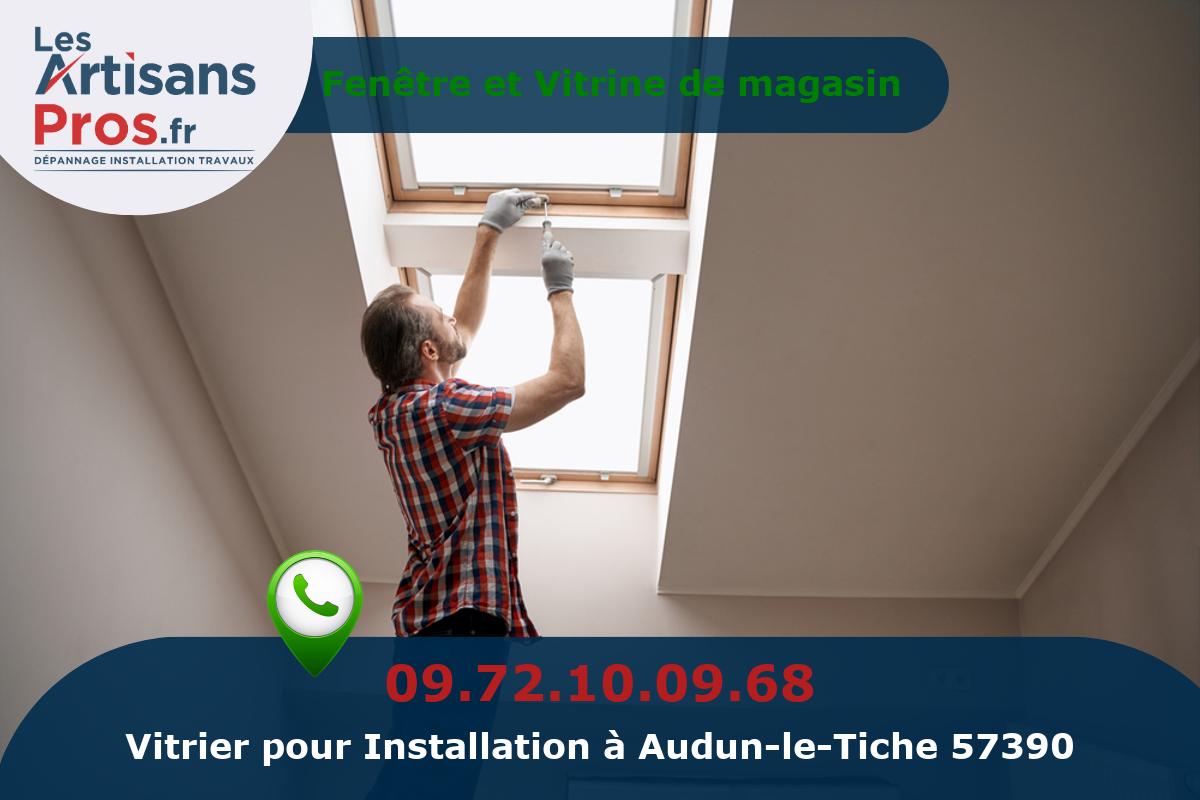 Installation de Vitrerie Audun-le-Tiche