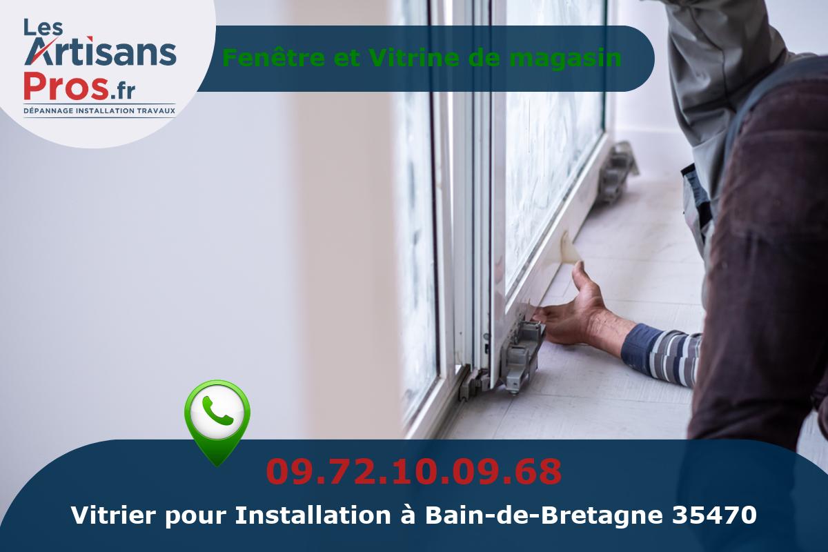 Installation de Vitrerie Bain-de-Bretagne