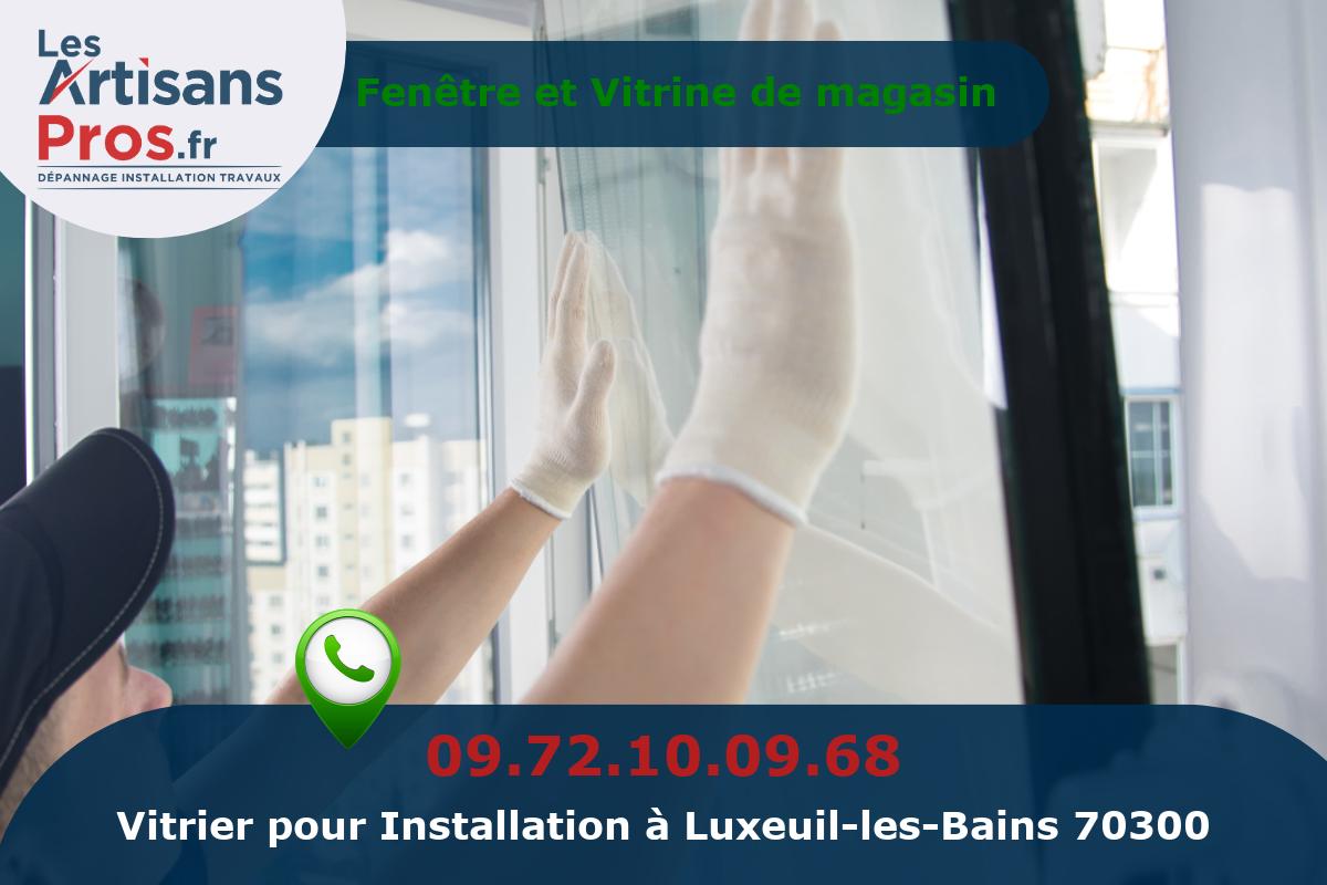 Installation de Vitrerie Luxeuil-les-Bains